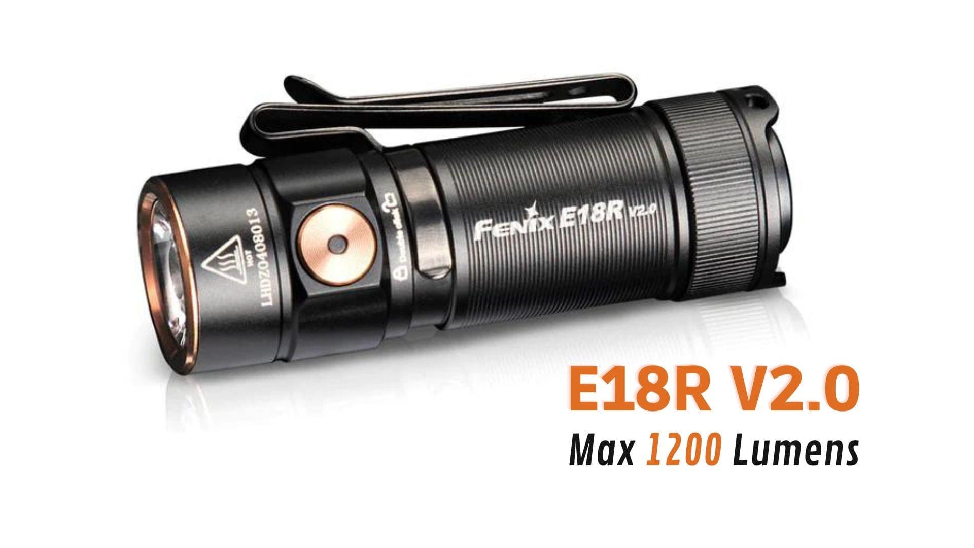 Fenix E18R V2.0 - Lampe de poche rechargeable - 1200 Lumens – Revendeur  Officiel Lampes FENIX depuis 2008