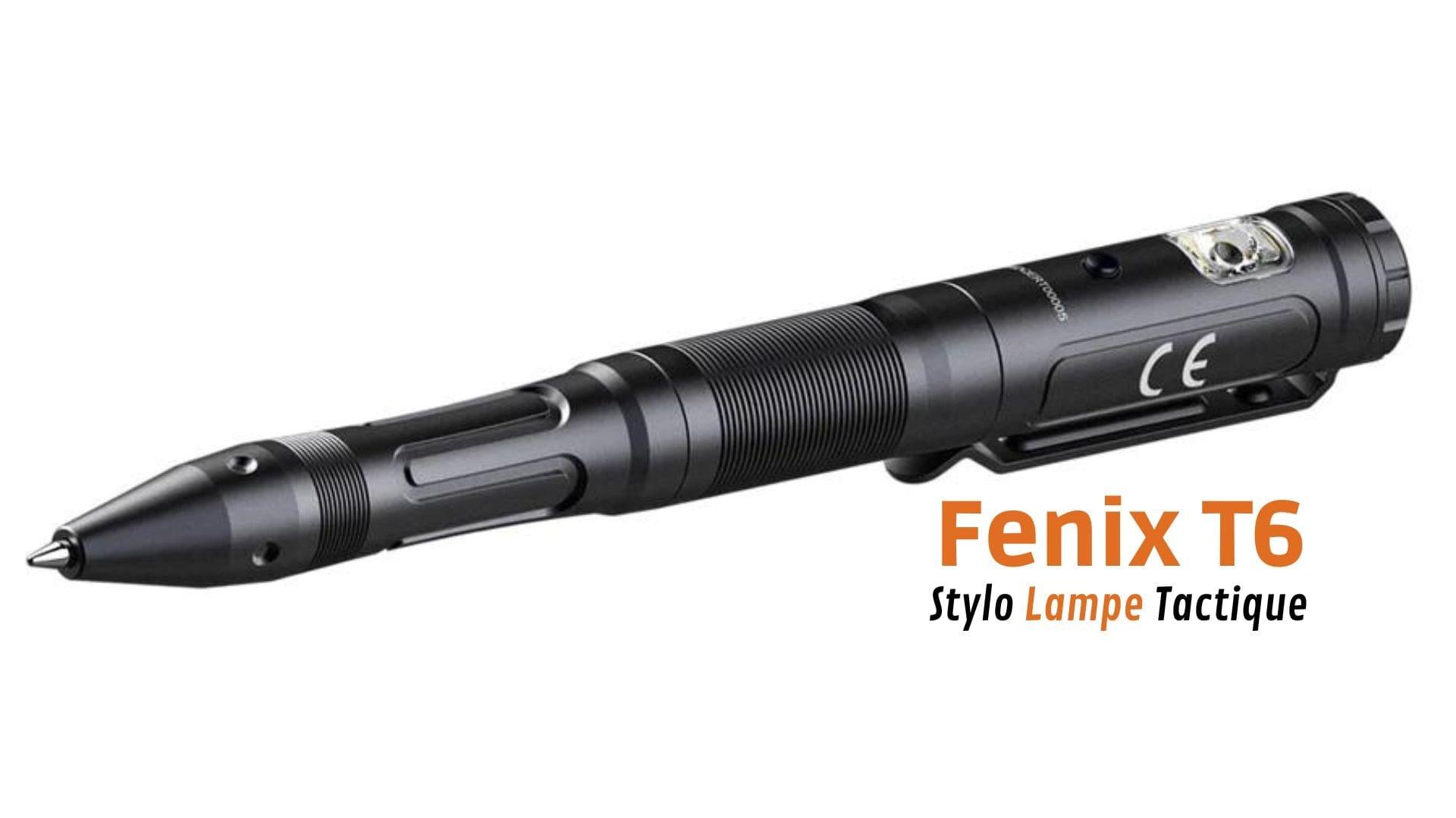 Fenix T6 - Stylo Lampe de poche – Revendeur Officiel Lampes FENIX